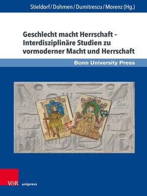 cover image of Geschlecht macht Herrschaft – Interdisziplinäre Studien zu vormoderner Macht und Herrschaft